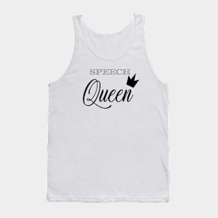 Speech Therapist, slp , speech pathologist, Speech queen Tank Top